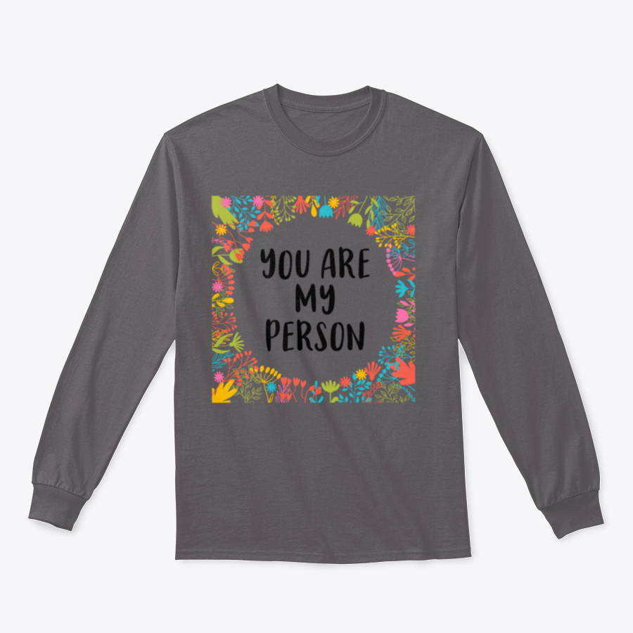 A comfortable cotton t-shirt featuring the inspirational quote 'You Are My Person' in a stylish design, perfect for casual wear.