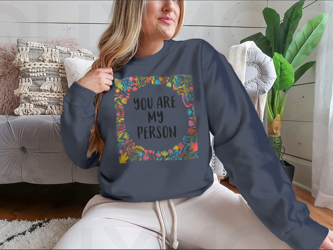 A comfortable cotton t-shirt featuring the inspirational quote 'You Are My Person' in a stylish design, perfect for casual wear.