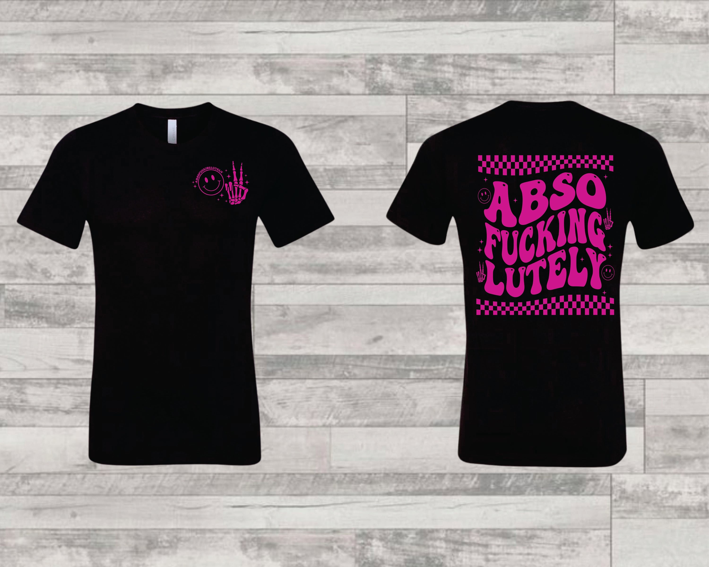 Absofuckinglutely Graphic Tee featuring bold text on a unisex t-shirt.