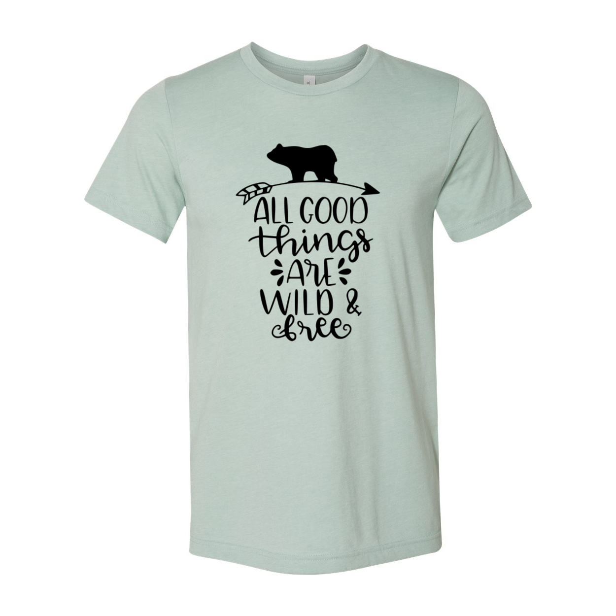 A unisex T-shirt featuring the phrase 'All Good Things Are Wild And Free' printed in a stylish font, made from soft ring spun cotton, available in various colors.