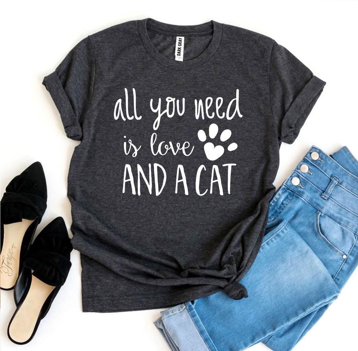 A stylish 'All You Need Is Love And a Cat' T-Shirt made from premium ring spun cotton, featuring a vibrant flex print design.