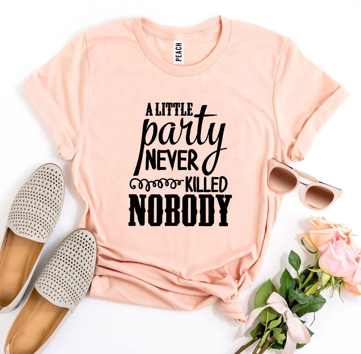 Alittle Party Never Killed Nobody T-shirt in various sizes, showcasing its premium quality and stylish design.