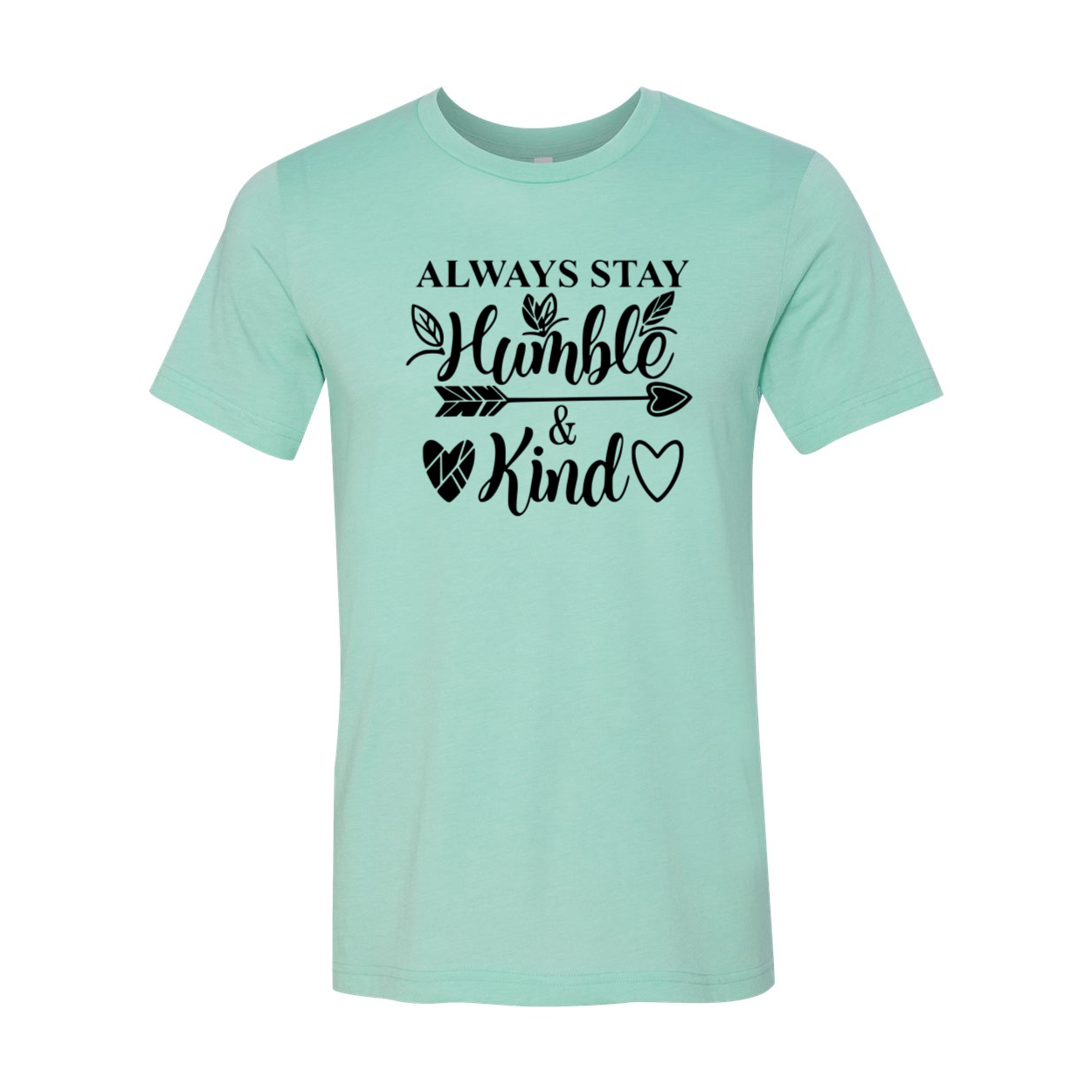 Unisex Always Stay Humble And Kind Shirt in various colors, showcasing its soft fabric and stylish design.