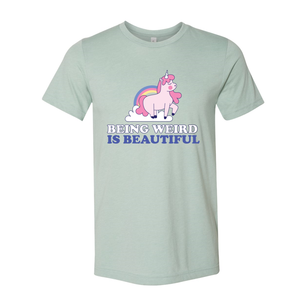 A stylish unisex t-shirt featuring the phrase 'Being Weird Is Beautiful' in vibrant colors on a soft cotton fabric.