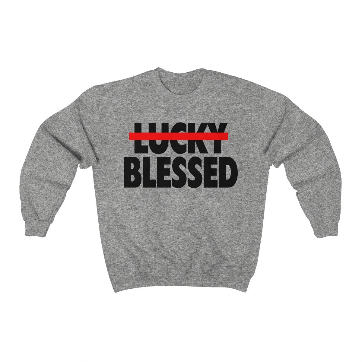 A cozy unisex sweatshirt featuring the phrase 'Blessed Not Lucky' printed on a Gildan branded fabric, showcasing a loose fit and available in various sizes.
