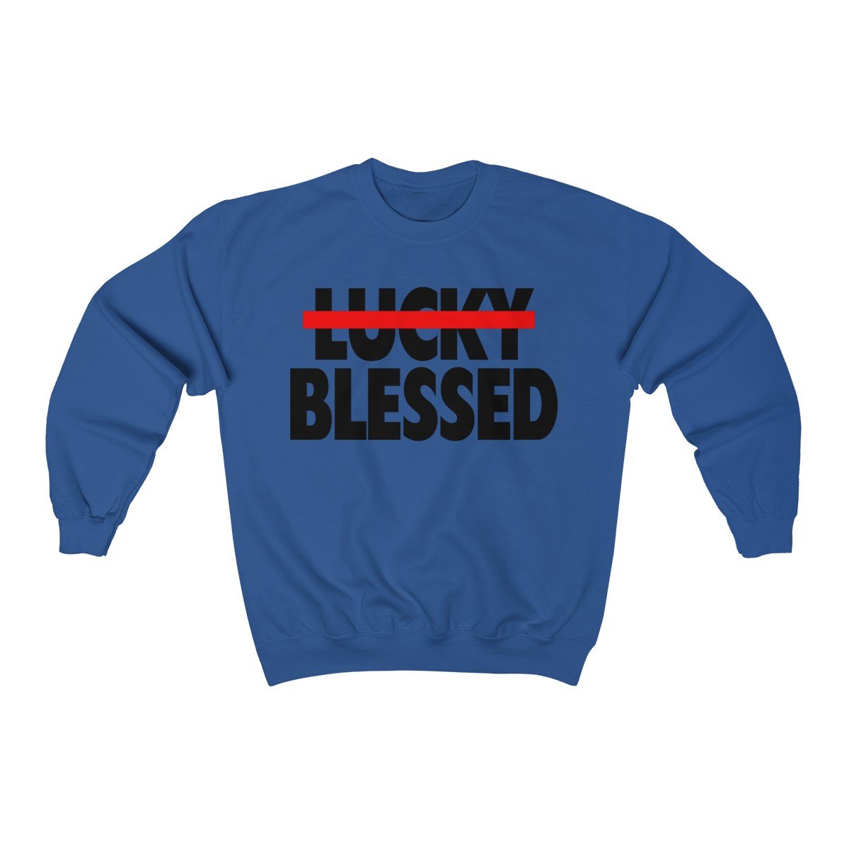 A cozy unisex sweatshirt featuring the phrase 'Blessed Not Lucky' printed on a Gildan branded fabric, showcasing a loose fit and available in various sizes.
