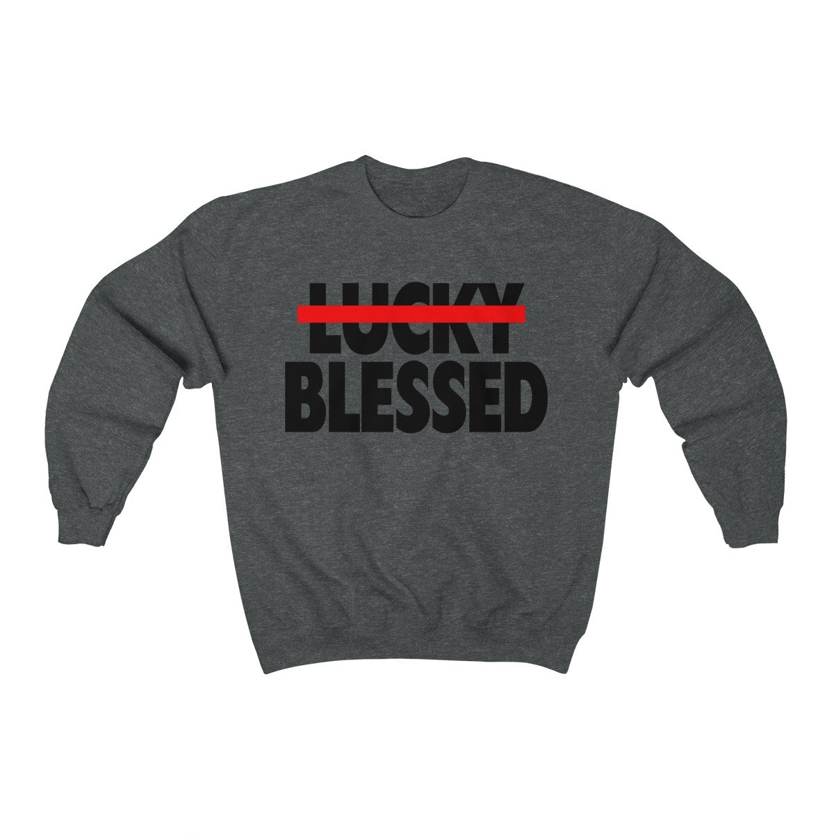 A cozy unisex sweatshirt featuring the phrase 'Blessed Not Lucky' printed on a Gildan branded fabric, showcasing a loose fit and available in various sizes.