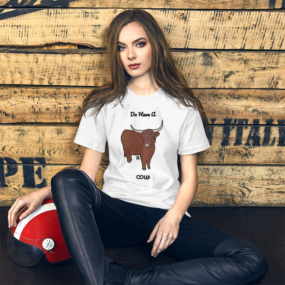 Brown Do Have A Cow T-Shirt featuring a playful graphic design, made from soft and breathable cotton fabric.