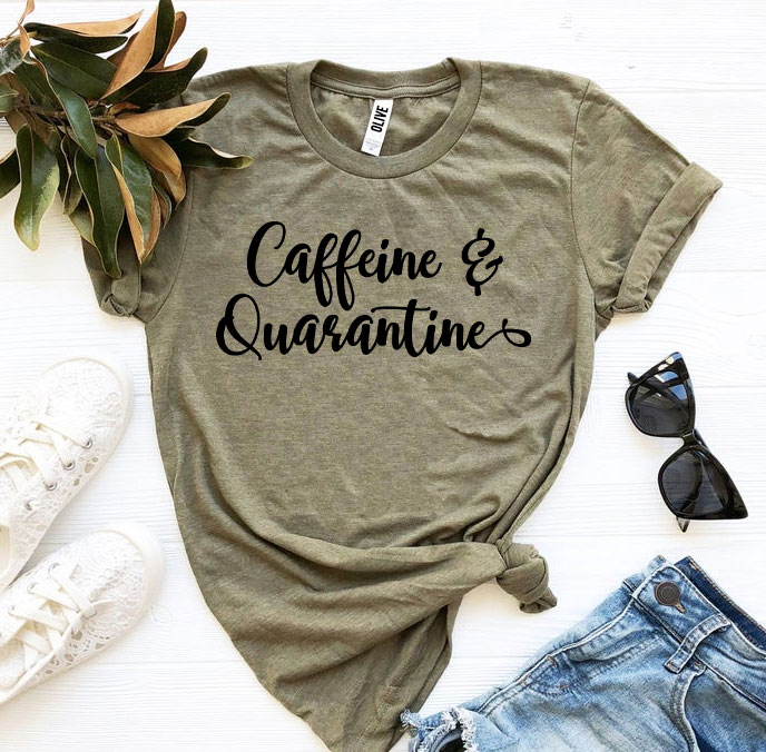 Caffeine & Quarantine T-shirt made of soft ring spun cotton with a humorous design, available in various sizes.