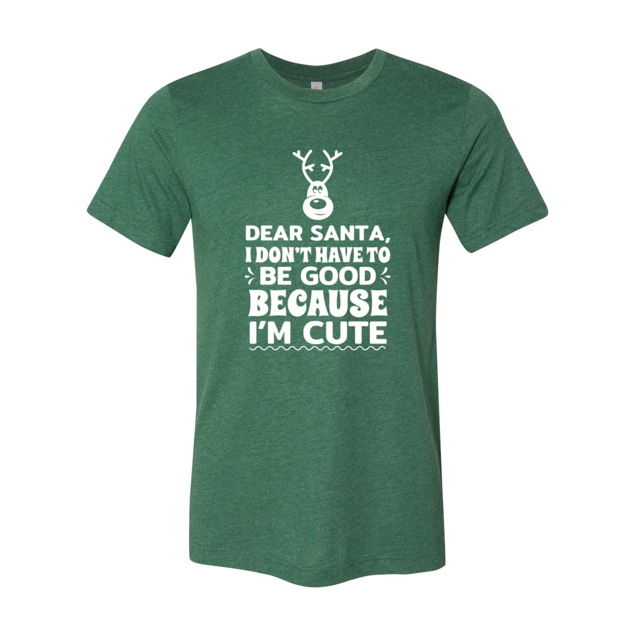A festive unisex T-shirt featuring the phrase 'Dear Santa I Don't Have To Be Good', made from soft ring spun cotton, available in multiple colors.