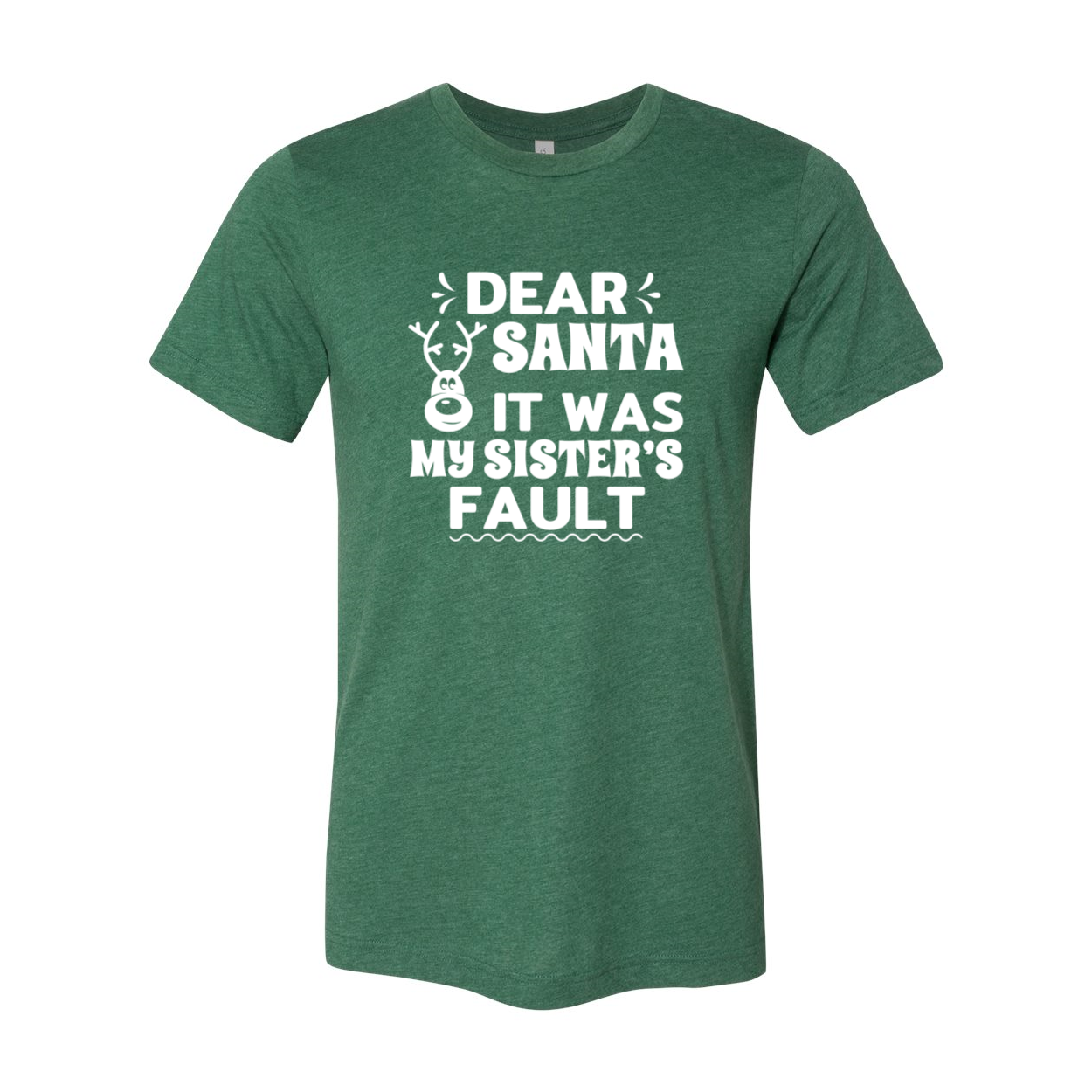 Unisex T-shirt featuring 'Dear Santa It Was My Sister's Fault' design, available in multiple colors and sizes.