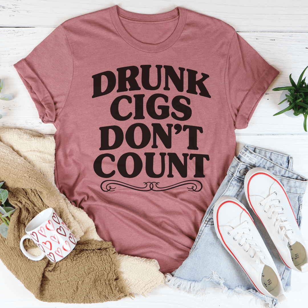 A stylish Drunk Cigs Don't Count Tee featuring a unique digital print on soft, durable fabric, perfect for casual wear.
