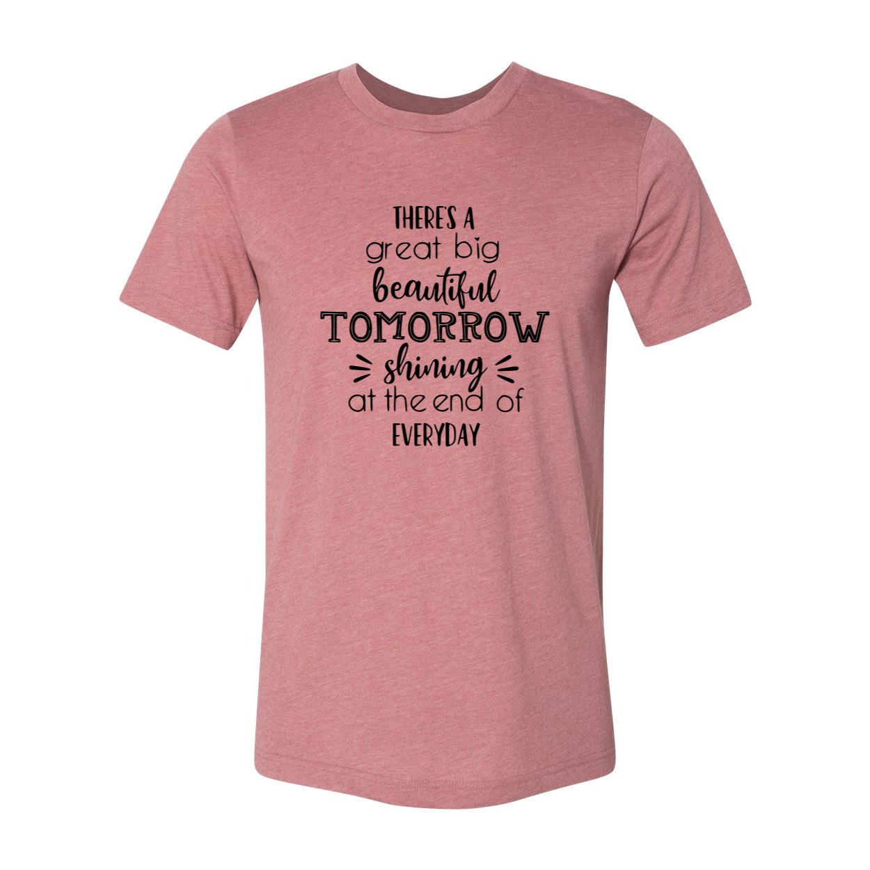 DT0101 There's A Great Big Beautiful Tomorrow Shirt in various colors, showcasing its soft fabric and classic crew neck design.
