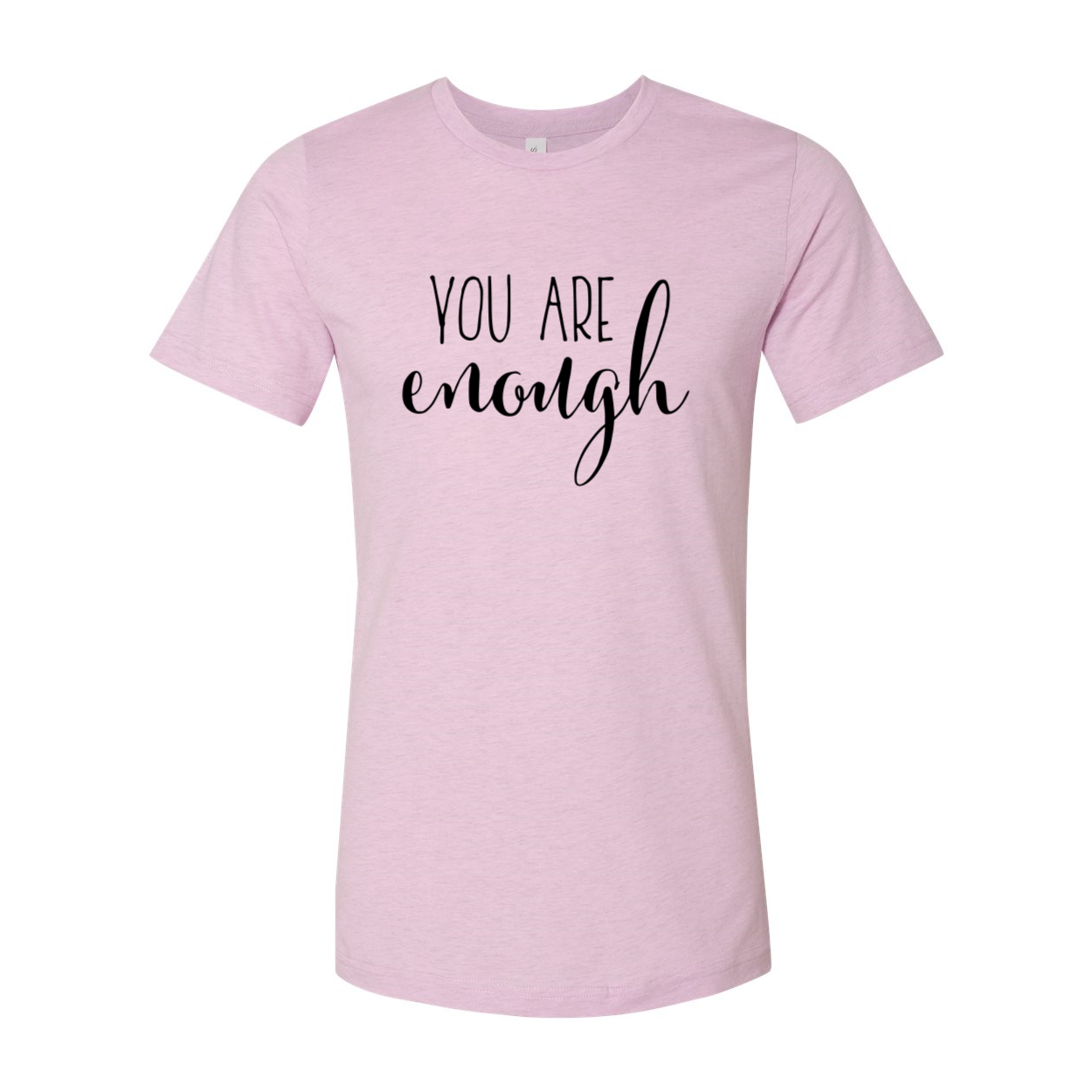 DT0139 You Are Enough Shirt in various colors, showcasing its soft fabric and motivational print.