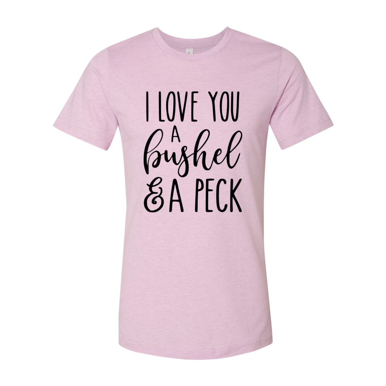 DT0231 I Love You A Bushel And A Perk Shirt displayed in multiple colors, showcasing its soft fabric and stylish design.