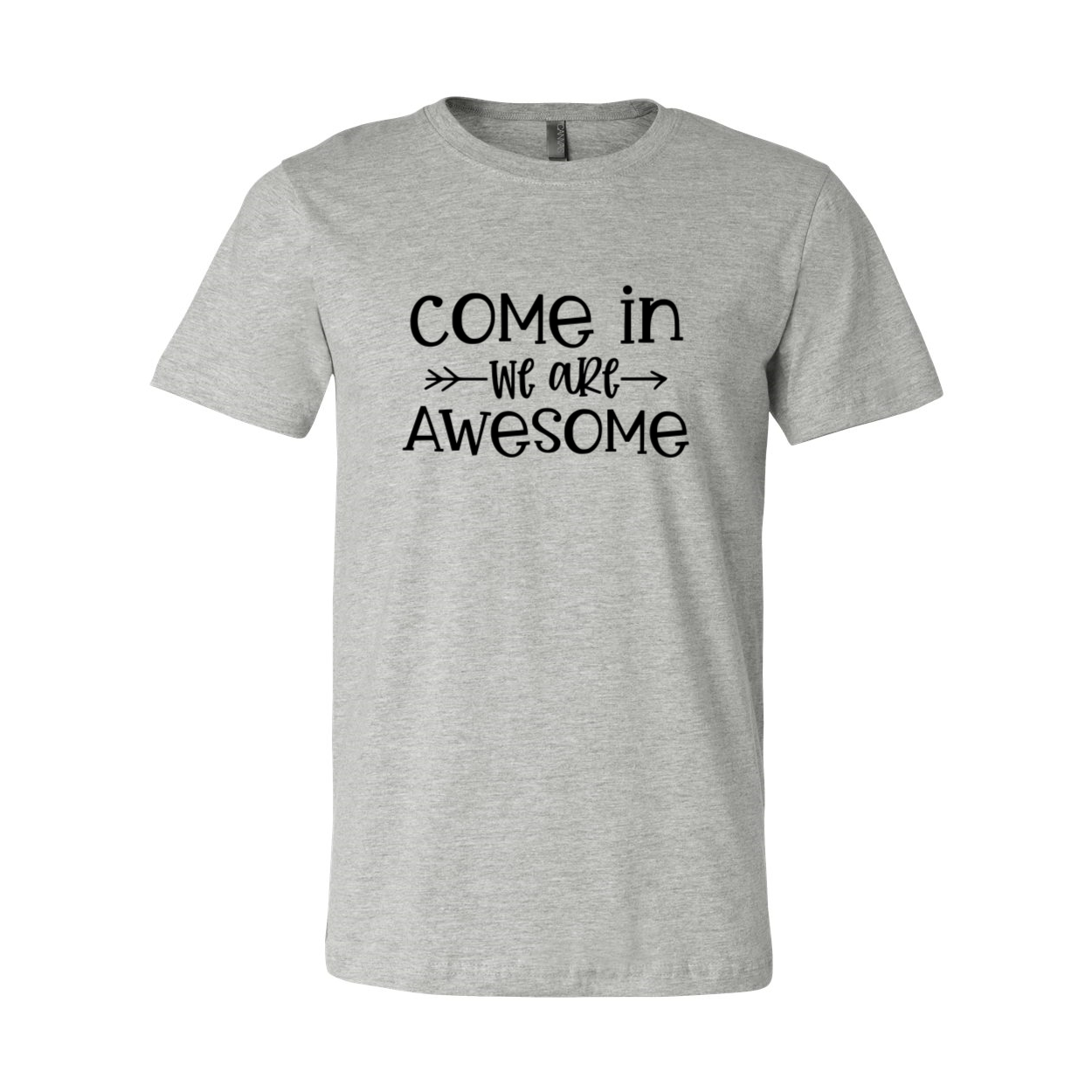 DT0043 Come In We Are Awesome unisex T-shirt in various colors, showcasing its soft fabric and stylish design.