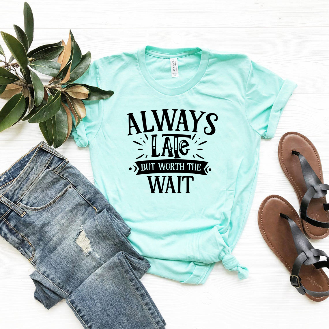 DT0558 Always Late But Worth The Wait Unisex T-shirt in various colors, showcasing its comfortable fit and humorous print.