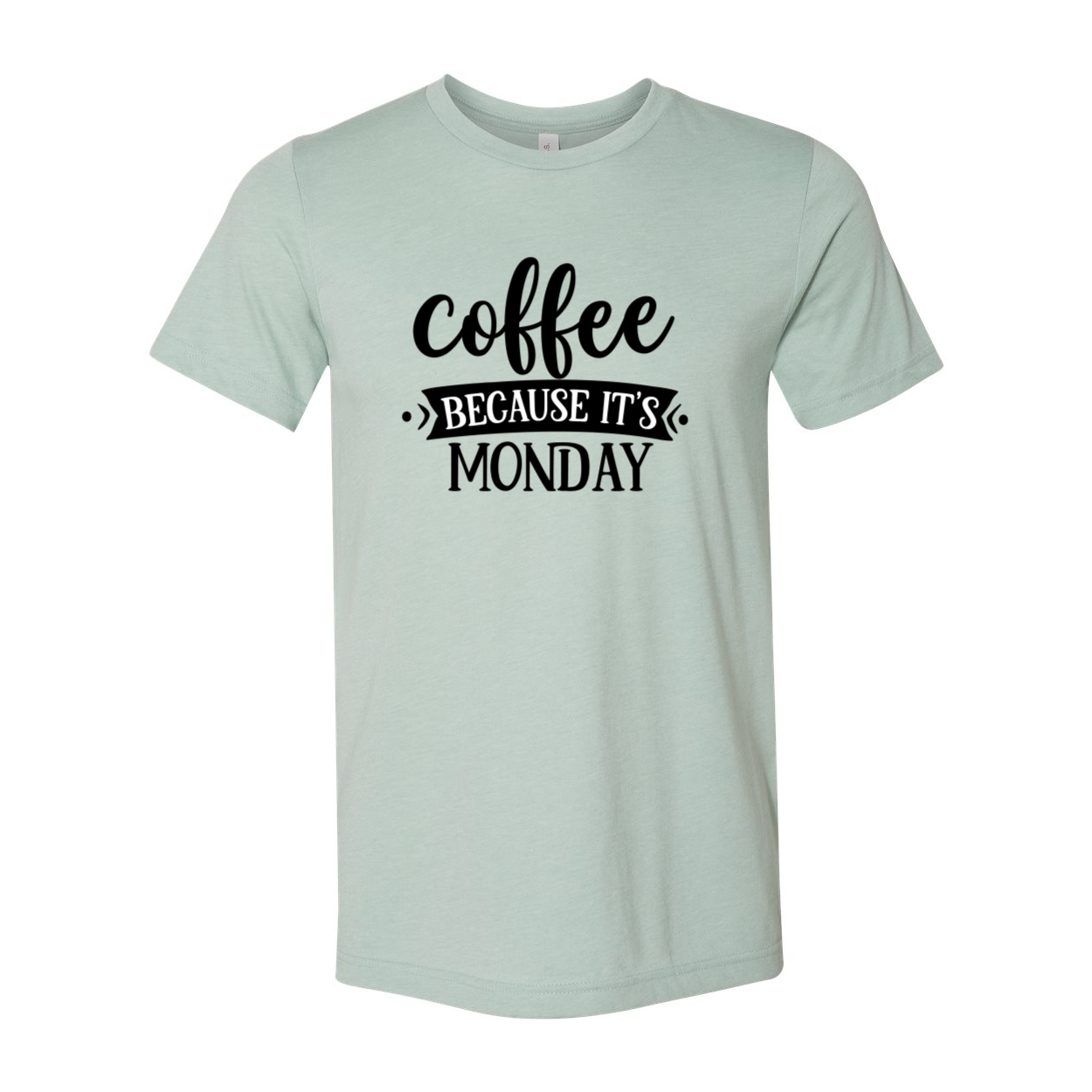 DT0588 Coffee Because It's Monday unisex T-shirt in various colors, showcasing a fun coffee-themed print.