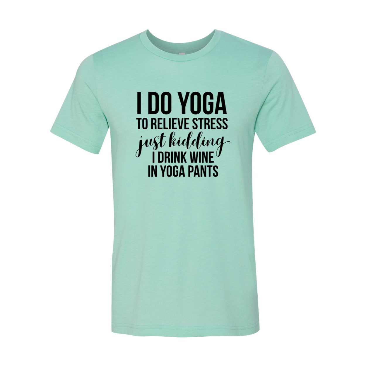 Unisex T-shirt featuring the phrase 'I Do Yoga To Relieve Stress' in a comfortable and stylish design, available in multiple colors.