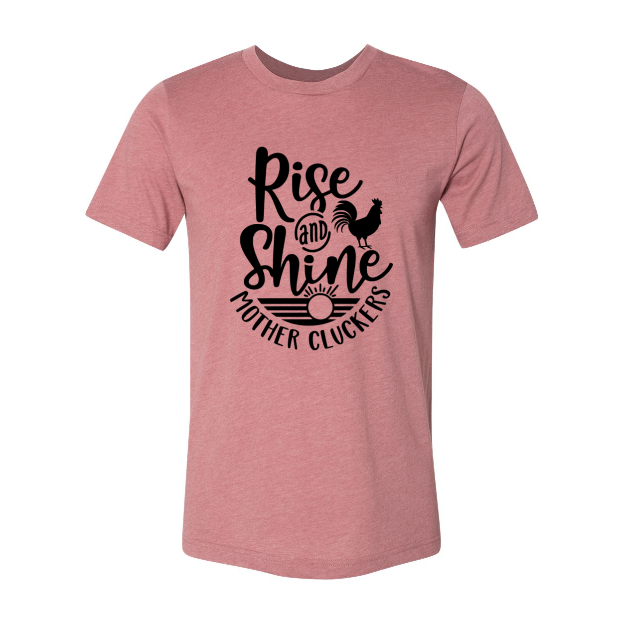 DT0866 Rise And Shine Mother Cluckers unisex T-shirt in various colors, showcasing its soft fabric and stylish design.