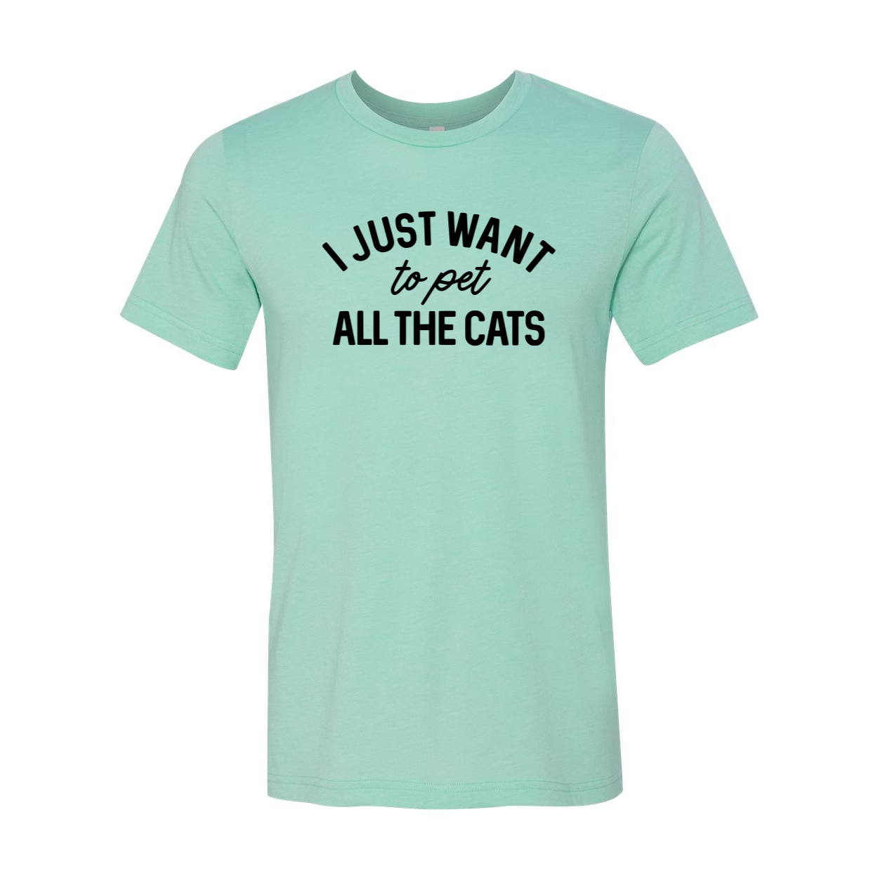 Unisex T-shirt featuring the phrase 'I Just Want To Pet All The Cat' in a playful design, made from soft ring spun cotton.