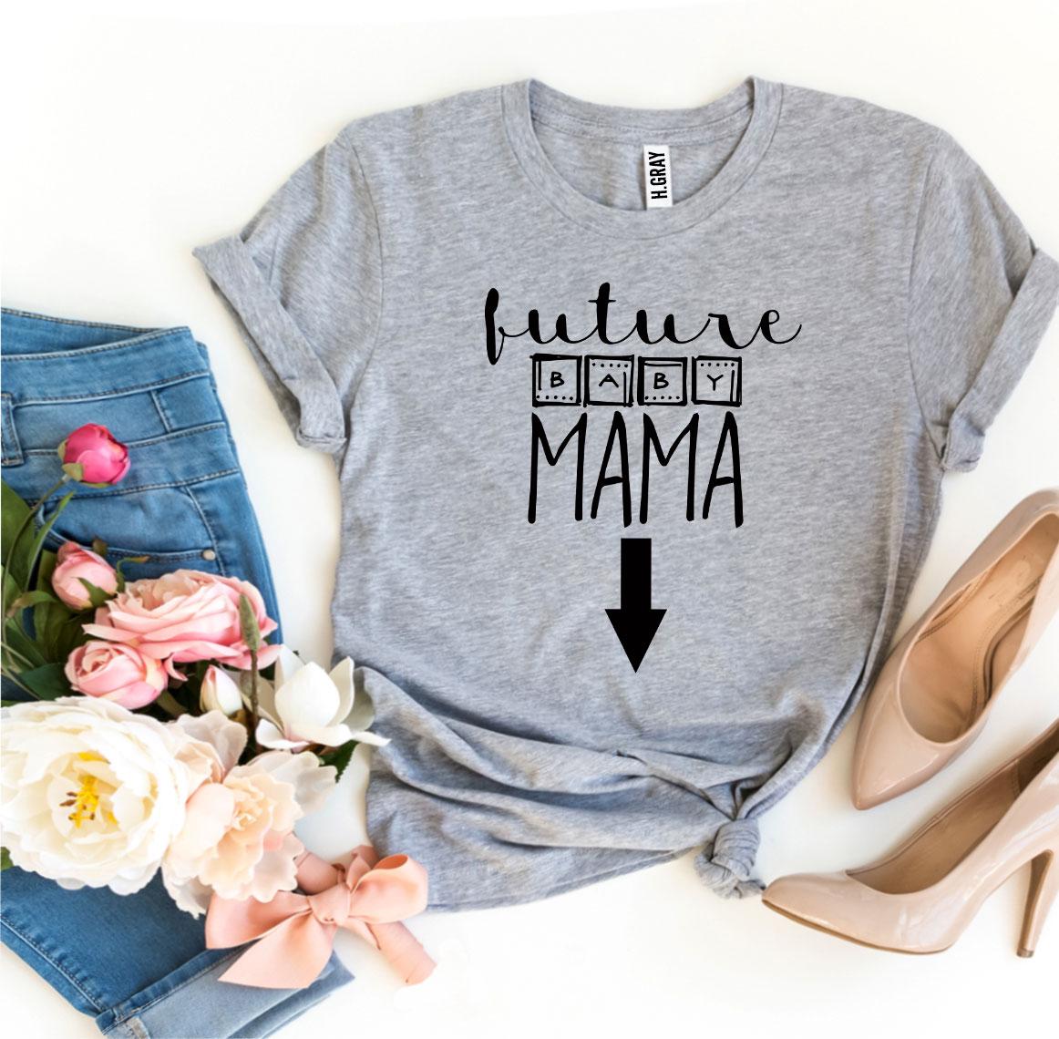Future Baby Mama T-shirt made of premium ring spun cotton with a stylish design and soft flex print.