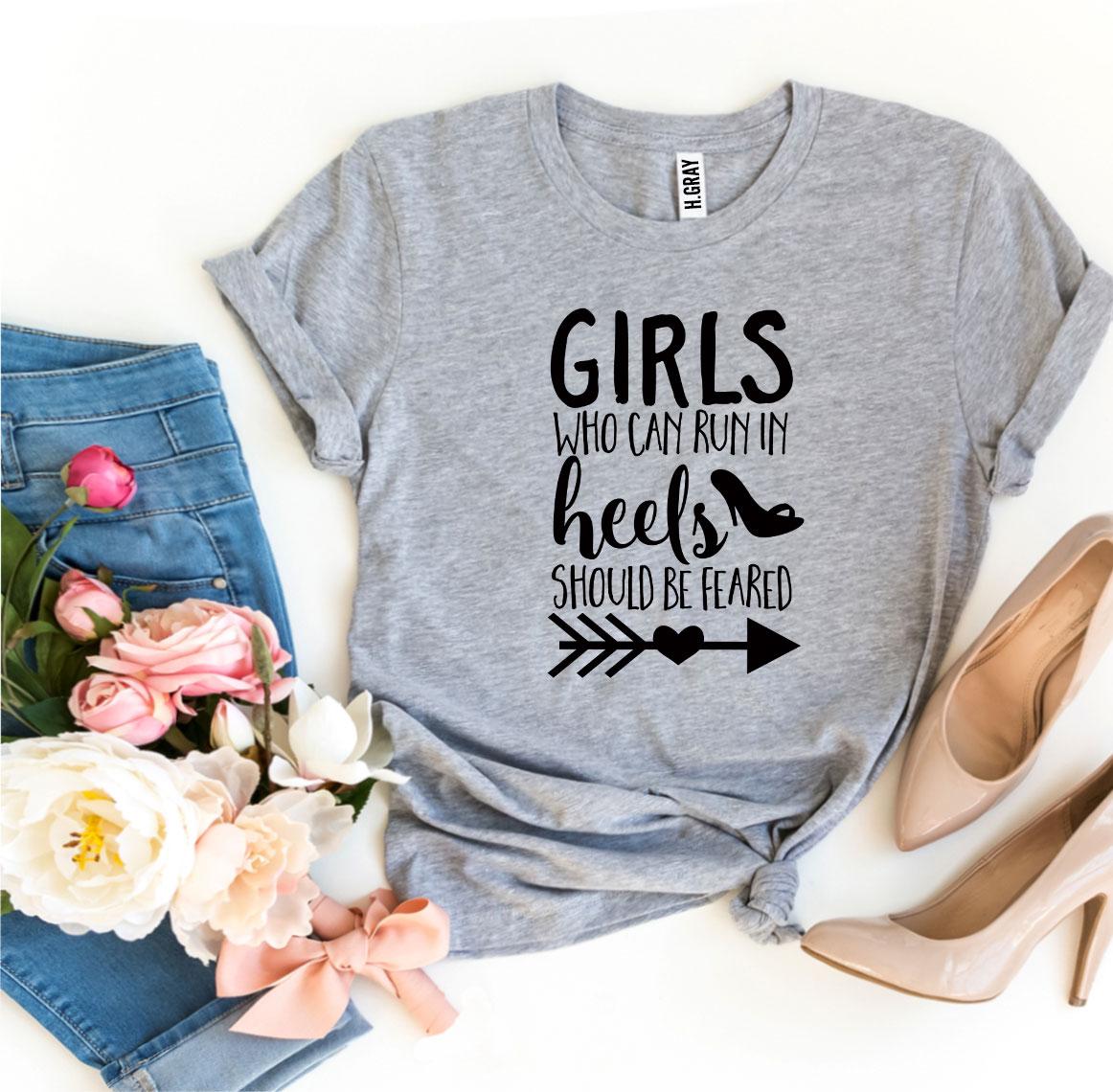 Girls Who Can Run In Heels T-shirt made from premium ring spun cotton, featuring a stylish flex print design.