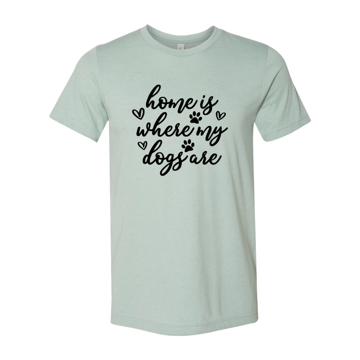 A comfortable unisex T-shirt featuring the phrase 'Home Is Where My Dogs Are', made from soft ring spun cotton, available in multiple colors.