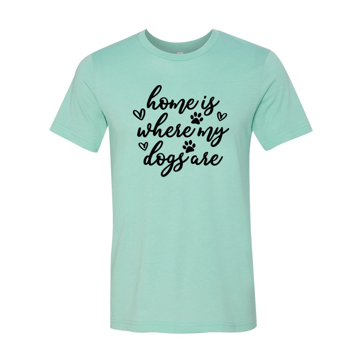 A comfortable unisex T-shirt featuring the phrase 'Home Is Where My Dogs Are', made from soft ring spun cotton, available in multiple colors.
