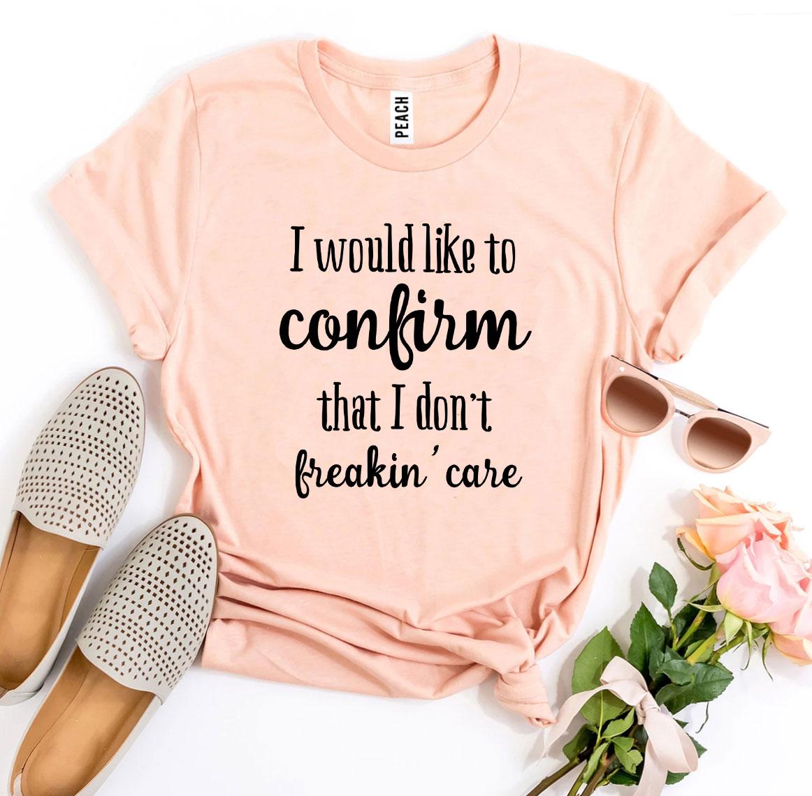 I Don’t Freakin’ Care T-shirt in various sizes, showcasing its soft fabric and bold print design.