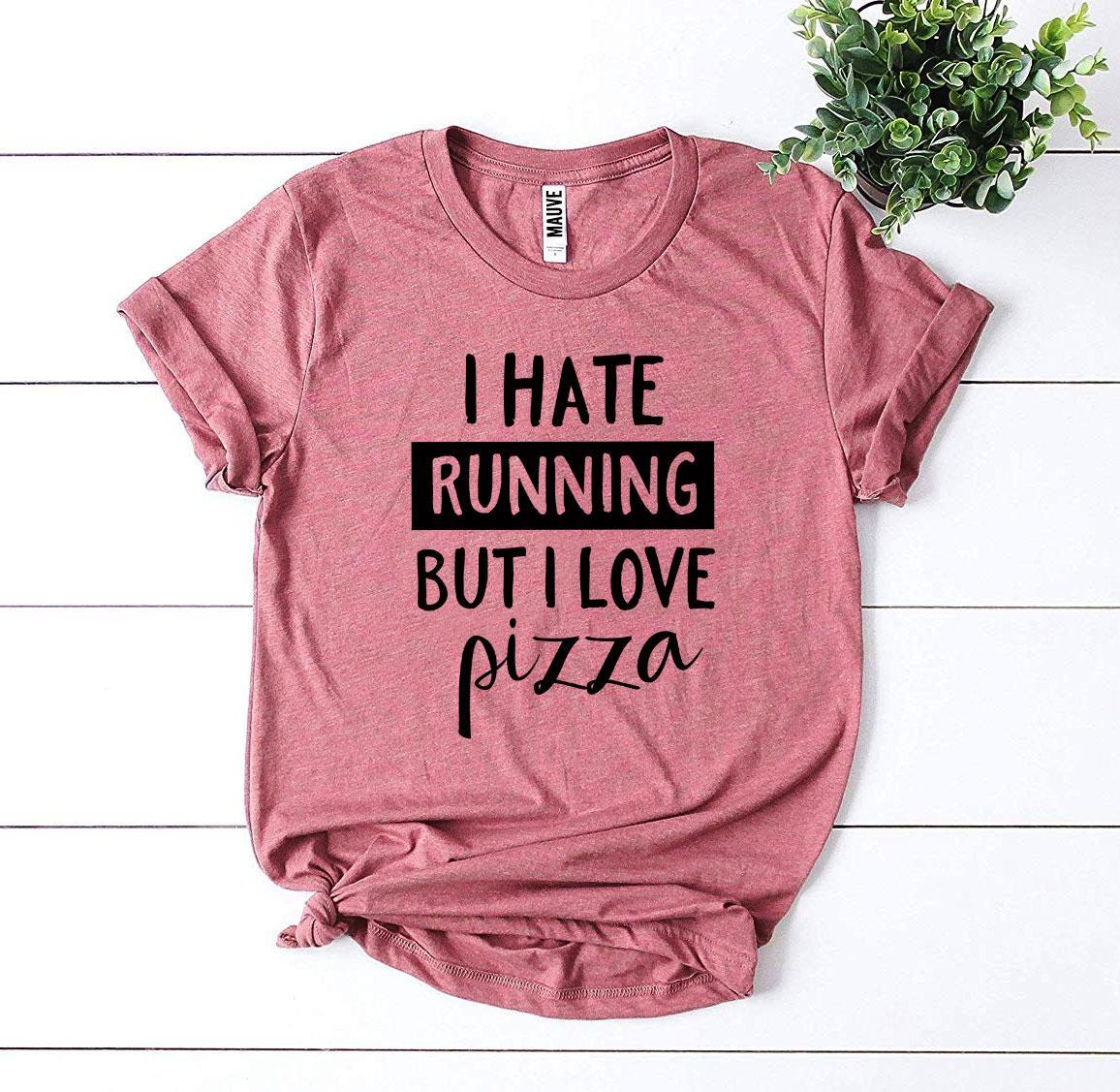 I Hate Running But I Love Pizza T-shirt in various sizes, showcasing its soft fabric and humorous design.