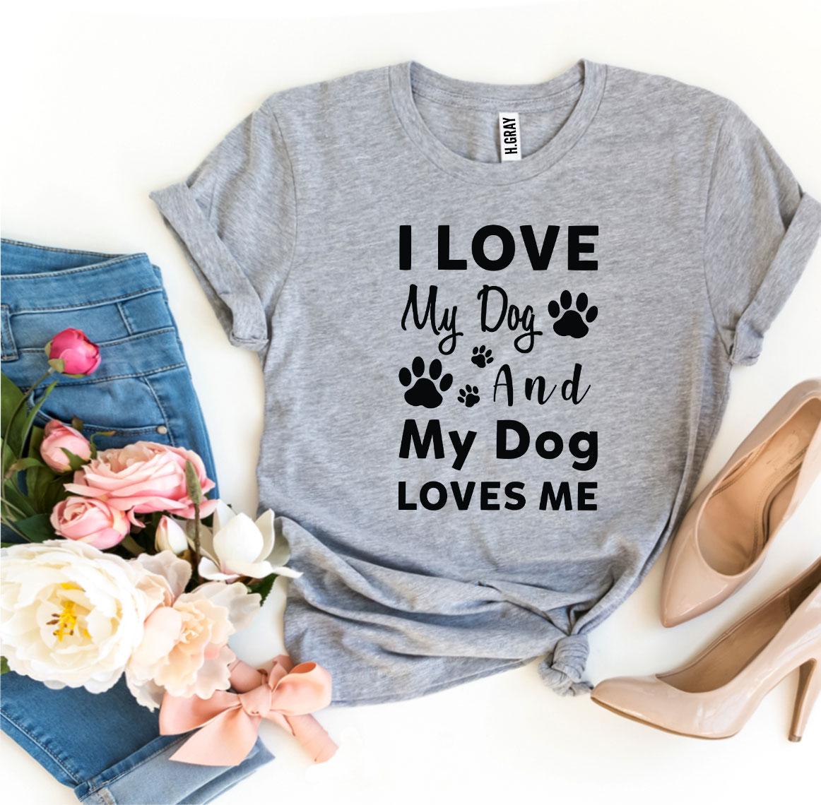 I Love My Dog And My Dog Loves Me T-shirt in various sizes, showcasing its soft cotton fabric and vibrant print.