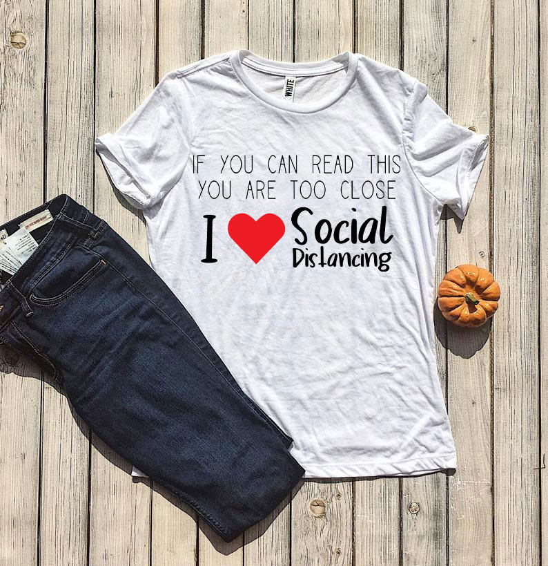 I Love Social Distancing T-shirt made of soft ring spun cotton with a vibrant print, available in various sizes.