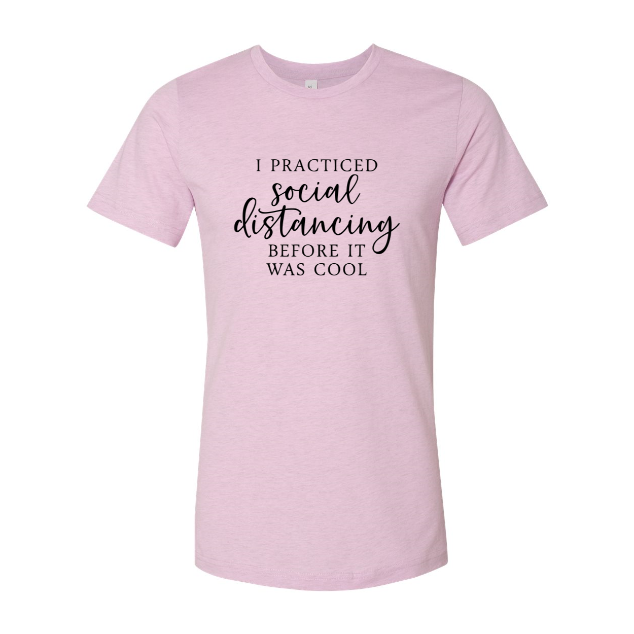 Unisex T-shirt featuring the phrase 'I Practiced Social Distancing Before' in a stylish design, available in multiple colors.