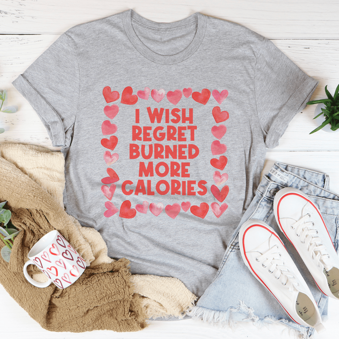 Main I Wish Regret Burned More Calories Tee image
