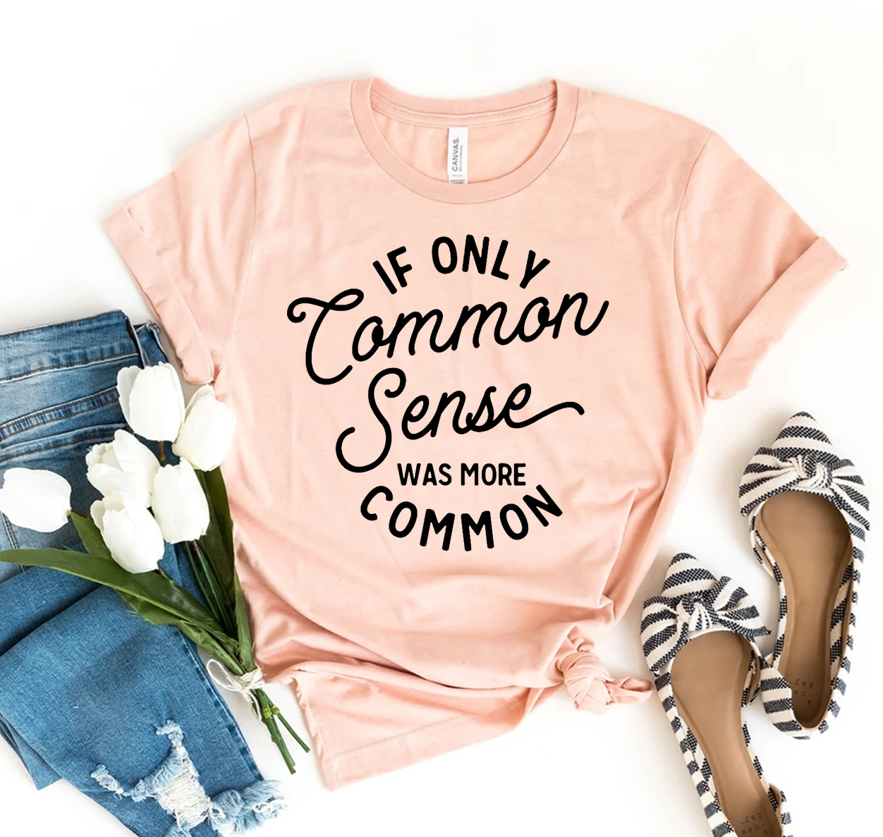 If Only Common Sense Was More Common T-shirt made of premium ring spun cotton, featuring a witty print and available in various sizes.