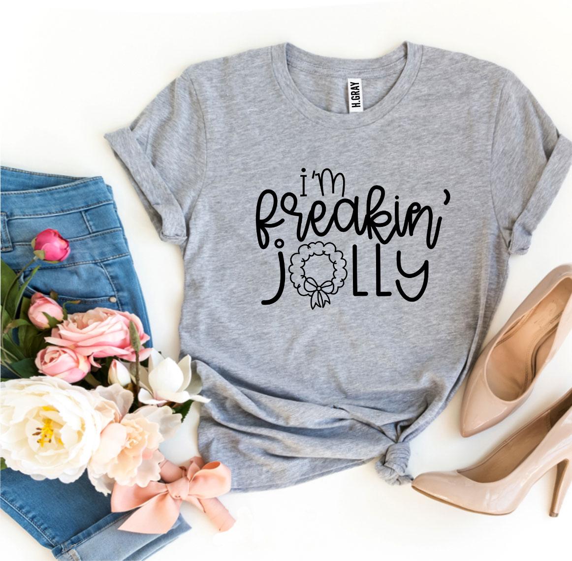 I’m Freakin Jolly T-shirt made of premium ring spun cotton with a festive design, available in various sizes.