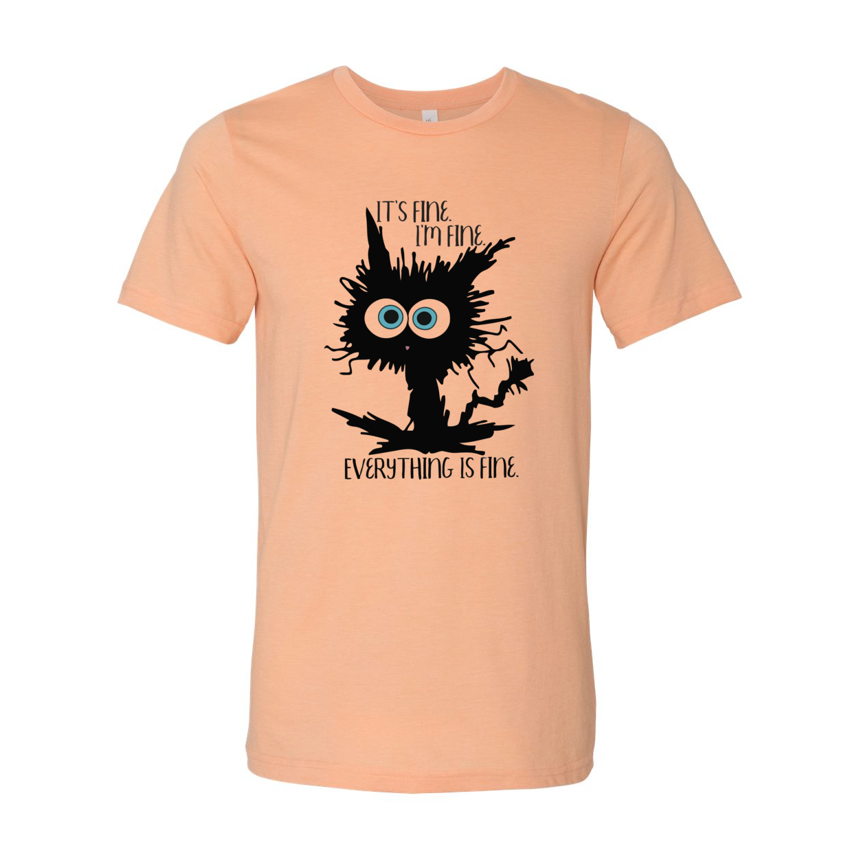 A stylish unisex T-shirt featuring the phrase 'It's Fine I'm Fine Everything's Fine' in a vibrant print, made from soft ring spun cotton.