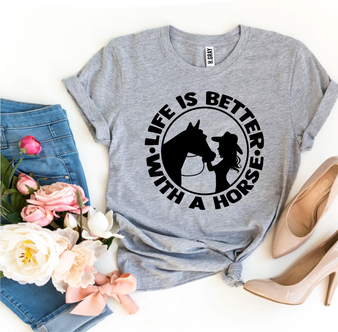 Life is Better With a Horse T-shirt in various sizes, showcasing a soft cotton fabric and vibrant flex print design.