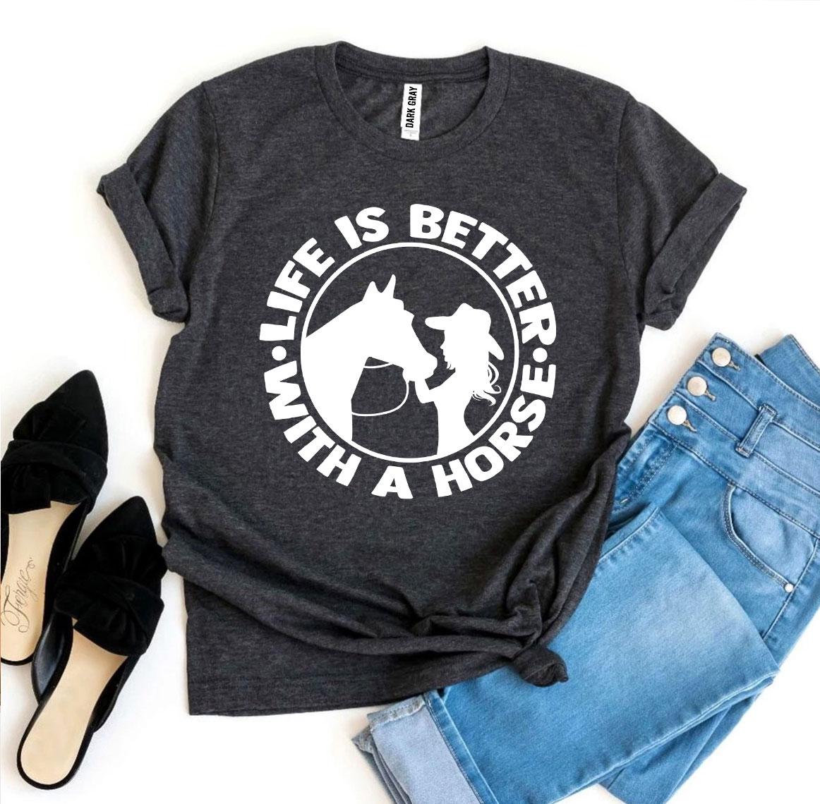 Life is Better With a Horse T-shirt in various sizes, showcasing a soft cotton fabric and vibrant flex print design.