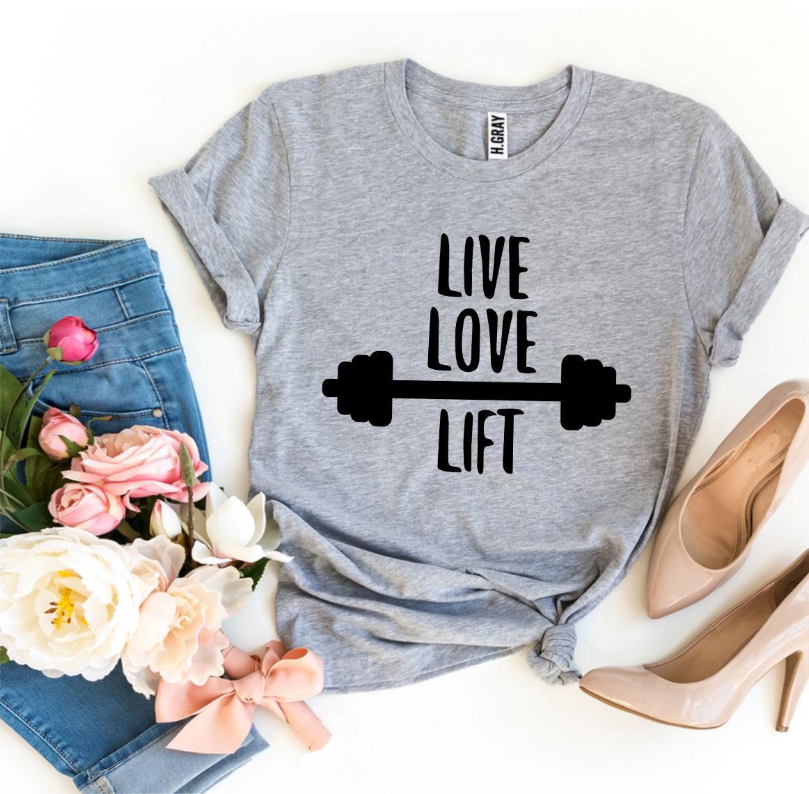 Live Love Lift T-shirt made of premium ring spun cotton, featuring a soft textile flex print design.