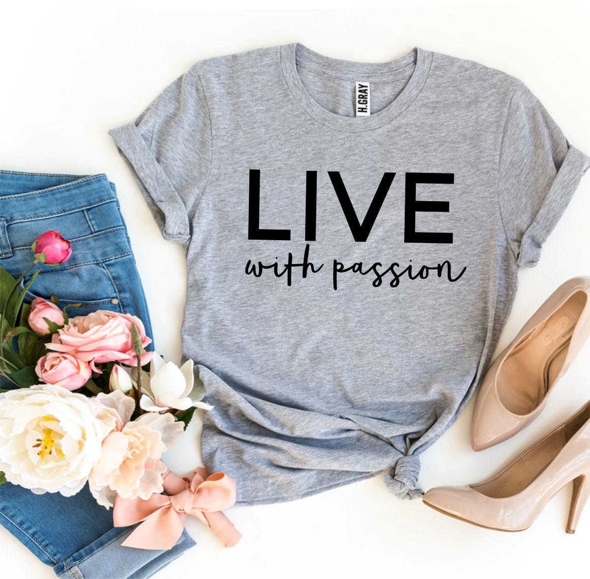 Live With Passion T-shirt made from premium ring spun cotton, featuring a vibrant flex print design.