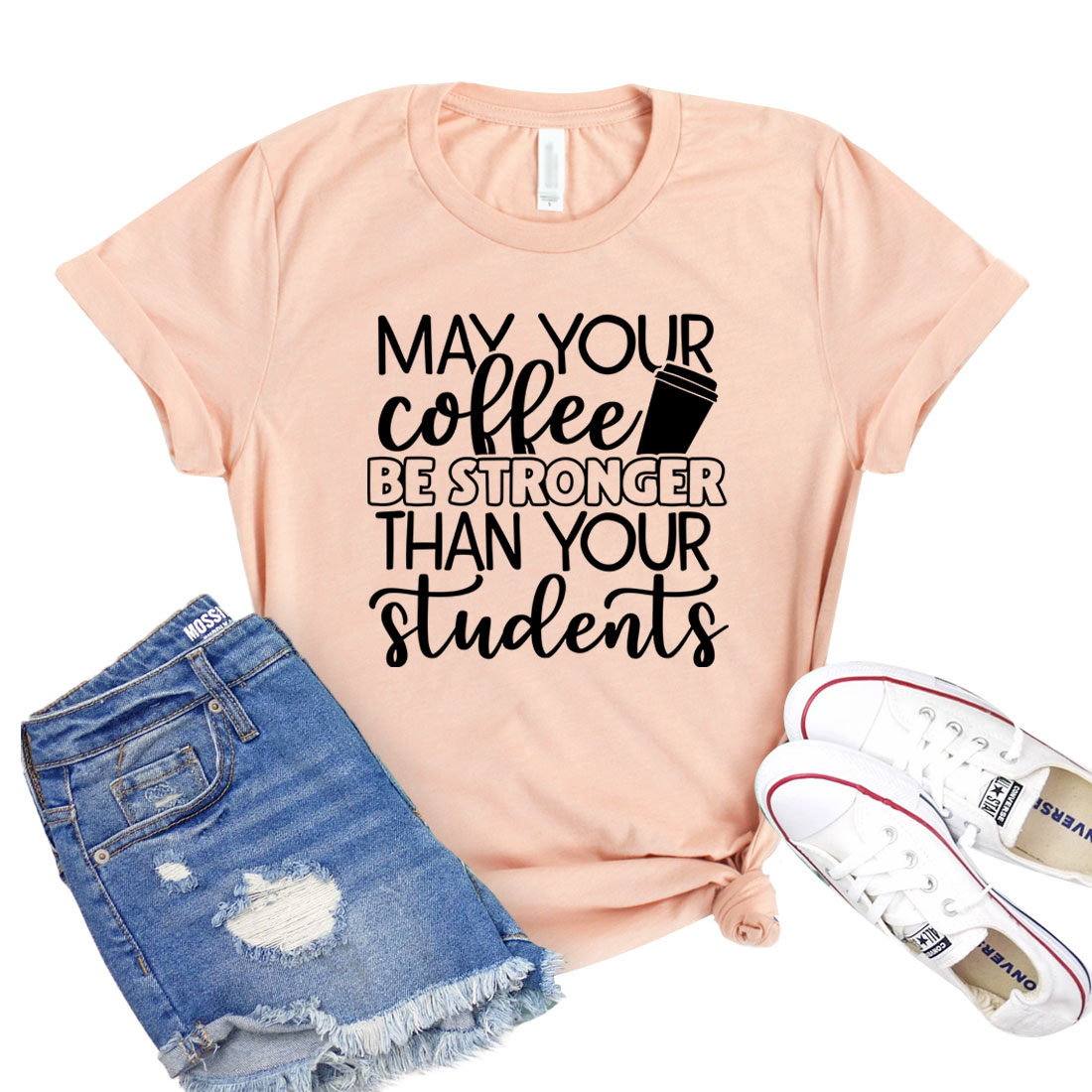 A unisex Bella Canvas t-shirt featuring the phrase 'May Your Coffee Be Stronger Than Your Students' in a stylish font.