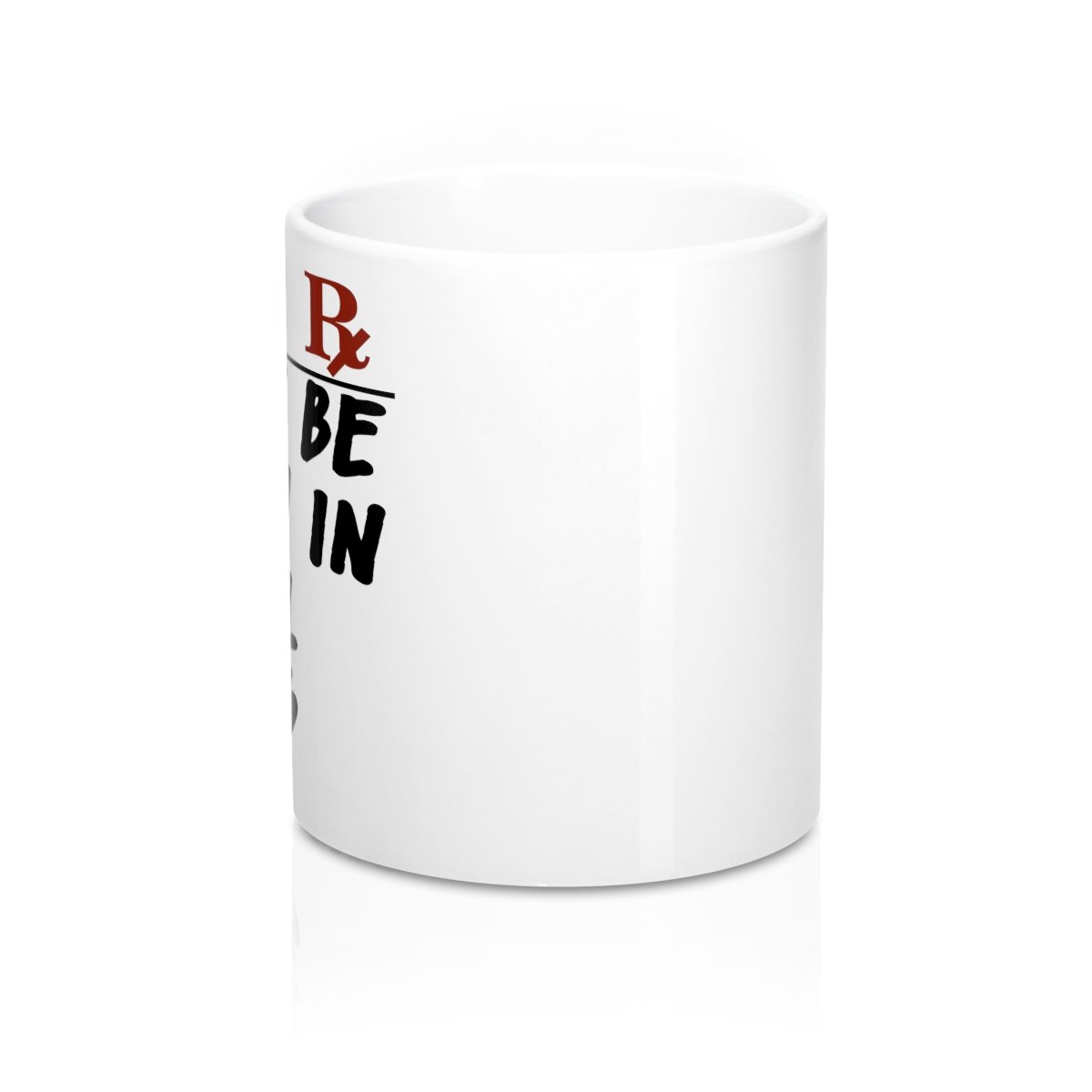 A white ceramic mug with rounded corners and a C-handle, featuring the phrase 'Must Be Taken In Small Doses'.