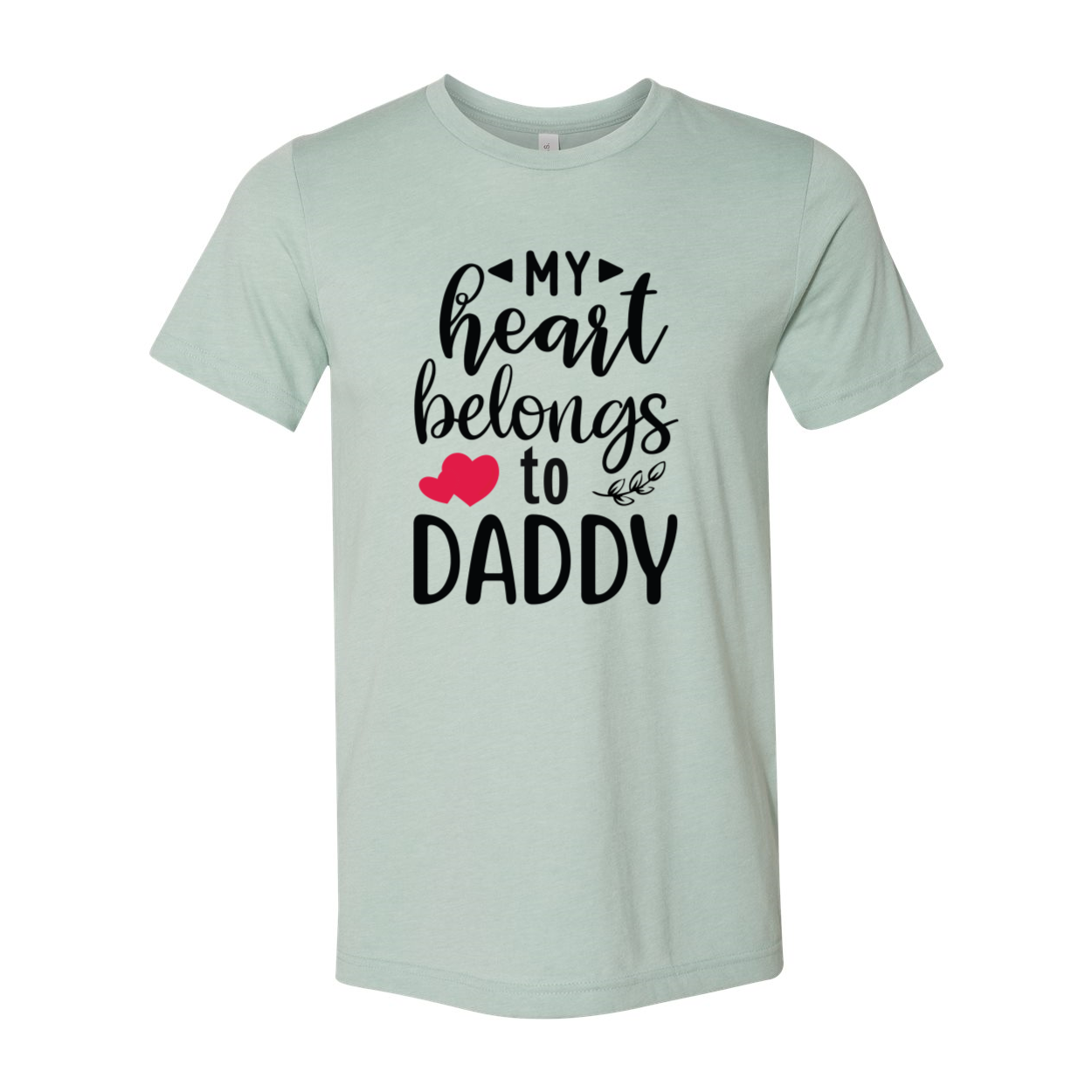 Unisex My Heart Belongs To Daddy Shirt in various colors, showcasing its soft fabric and stylish design.