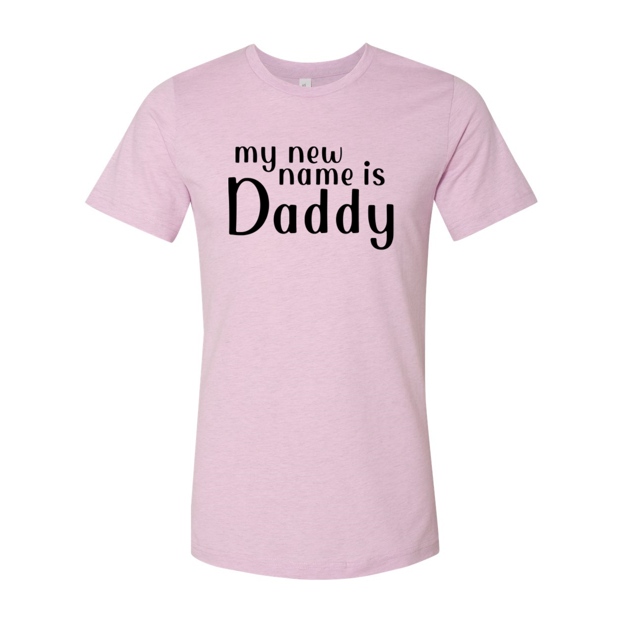 My New Name Is Daddy Shirt displayed in various colors, showcasing its comfortable fit and high-quality print.