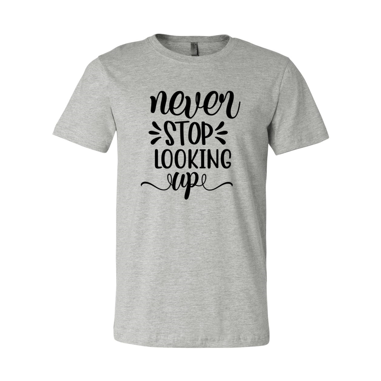 A stylish unisex T-shirt featuring the phrase 'Never Stop Looking Up', made from soft ring spun cotton, available in multiple colors.