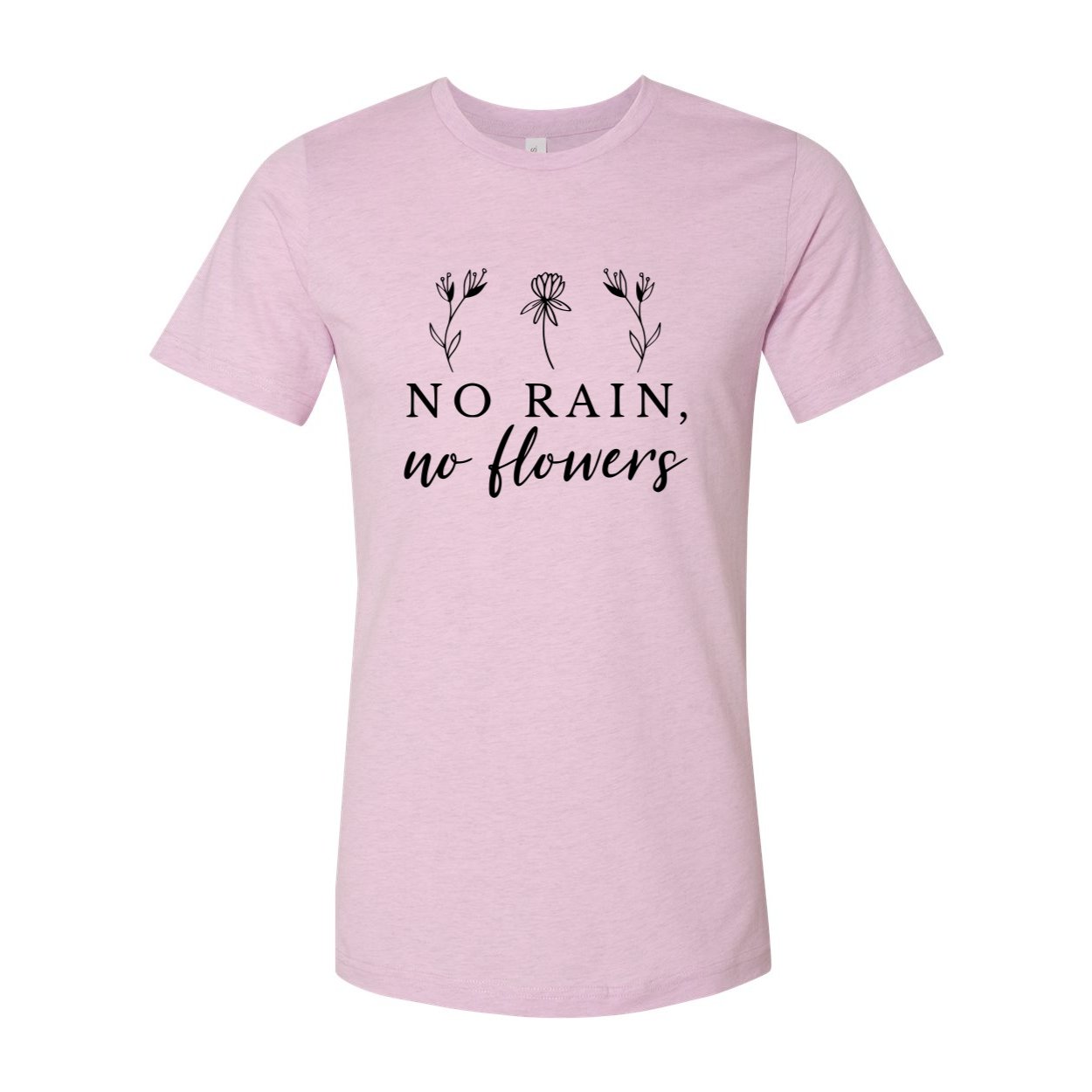 A stylish unisex No Rain No Flowers Shirt made from soft ring spun cotton, available in multiple colors and sizes.