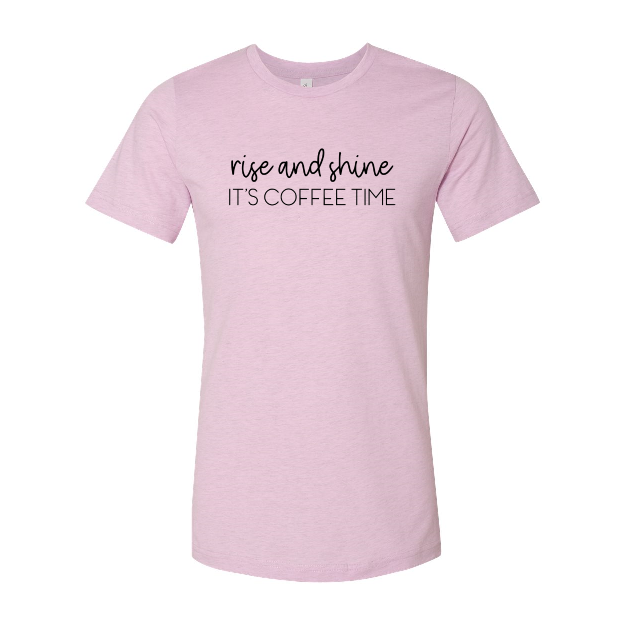 A comfortable unisex T-shirt featuring the phrase 'Rise And Shine Its Coffee Time' in a stylish print, available in multiple colors.