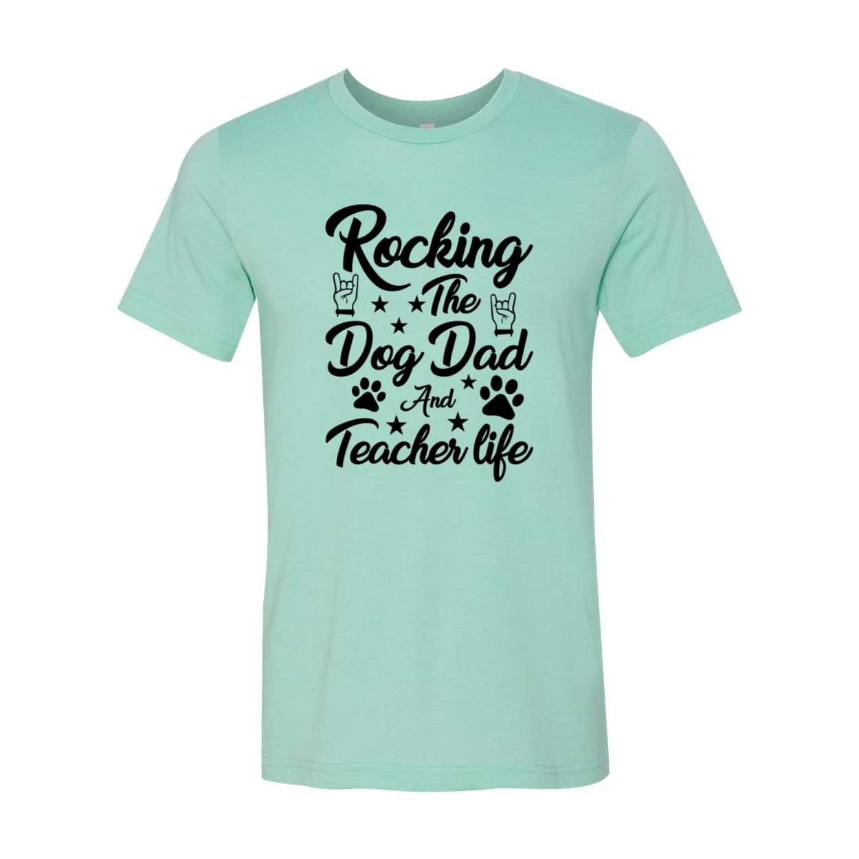 Unisex T-shirt featuring 'Rocking The Dog Dad And Teacher Life' design in various colors, made from soft ring spun cotton.